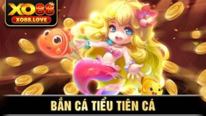 Bắn cá Tiểu Tiên Cá Xo88